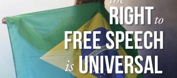 Woman holding flag of Brazil with text saying 'the right to free speech is universal'